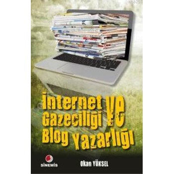 İnternet Gazeteciliği ve Blog Yazarlığı