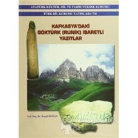 Kafkasya'daki Göktürk (Runik) İşaretli Yazıtlar (ISBN: 3990000007003)