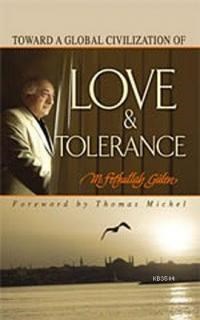 Toward a Global Civilization of Love and Tolerance (ISBN: 9781932099689)