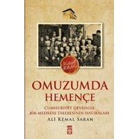 Omuzumda Hemençe / Cumhuriyet Devrinde Bir Medrese Talebesinin Hatıraları (ISBN: 9786050807837)