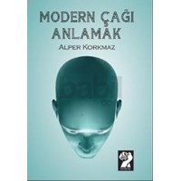 Modern Çağı Anlamak (ISBN: 9786055292089)