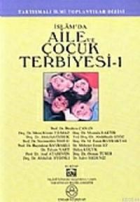 İslamda Aile ve Çocuk Terbiyesi 1 (ISBN: 9789756794410)