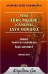 Yeni Türk Medeni Kanunu Eşya Hukuku (ISBN: 9789944322652)