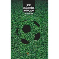 Spor Endüstrisinde Markalaşma (ISBN: 9786054613816)
