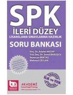 Akademi Yayınları - SPK İleri Düzey Soru Bankası / Adalet Hazar - Şenol Babuşcu - Sezercan Bektaş - Mahmut Ceylan (ISBN: 9789759138783)