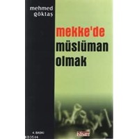 Mekke'de Müslüman Olmak (ISBN: 1002370104049)