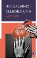 Hiç Kalbinizi Ellediler mi (ISBN: 9786054160174)
