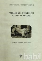 Paflagonya Heykelleri Hakkında Notlar (ISBN: 9786055607326)