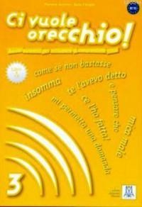 Ci Vuole Orecchio 3 + CD (ISBN: 9788861821071)