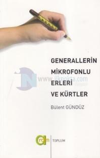 Generallerin Mikrofonlu Erleri ve Kürtler (ISBN: 9789944581738)