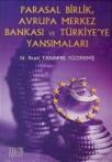 Parasal Birlik Avrupa Merkez Bankası ve Türkiyeye Yansımaları (ISBN: 9799756463535)