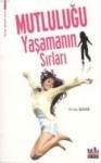 Mutluluğu Yaşamanın Sırları (ISBN: 9786055512262)