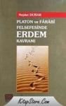 Platon ve Farabi Felsefesinde Erdem Kavramı (ISBN: 9786054324002)