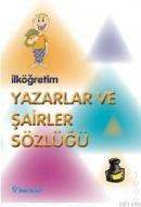 Ilköğretim Yazarlar ve Şairler Sözlüğü (ISBN: 9789751027634)