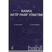 Banka Aktif Pasif Yönetimi - Şenol Babuşcu (9786054647385)