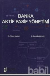 Banka Aktif Pasif Yönetimi - Şenol Babuşcu (9786054647385)