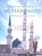 A Tribute To The Prophet Muhammad (ISBN: 9781597840095)