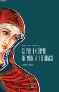 Hz.Meryemin Terbiyesi (ISBN: 9786054533181)