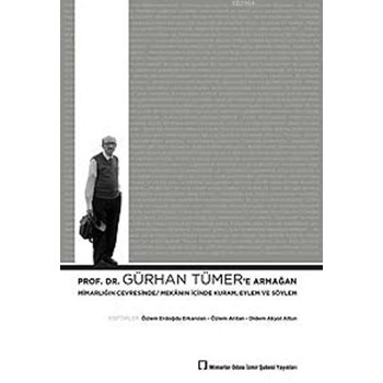 Mimarlığın Çevresinde Mekânın İçinde Kuram, Eylem ve Söylem (ISBN: 9786050101645)