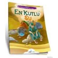 Hazreti Peygamberimizin Mucizeleri Serisi - En Kutlu Su (ISBN: 9786059973038)
