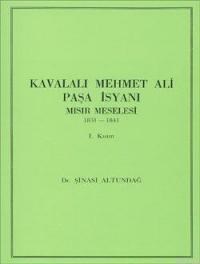 Kavalalı Mehmet Ali Paşa Isyanı 1. Kısım-Şinasi Altundağ (ISBN: 9789751600035)