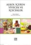 Alkol Içeren Yiyecek ve Içecekler (ISBN: 9786058851429)