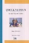 Çocuk ve Oyun: Çocuğa Oyunla Yardım (ISBN: 9786055213640)