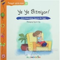 Pedagojik Öyküler: 16 - Ye Ye Bitmiyor! (ISBN: 9789751033291)