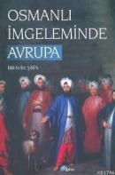 Osmanlı Imgeleminde Avrupa (ISBN: 9799756665267)