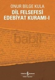 Dil Felsefesi Edebiyat Kuramı - 1 (ISBN: 9786053606987)