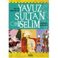 İslam Birliği ve| Yavuz Sultan Selim
