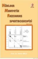 Nükleer Manyetik Rezonans Spektroskopisi (ISBN: 9789757064237)
