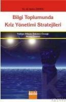 Bilgi Toplumunda Kriz Yönetimi Stratejileri (ISBN: 9789758969555)
