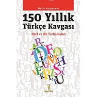 150 Yıllık Türkçe Kavgası (ISBN: 3005060100353)