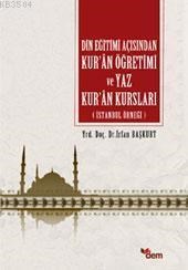 Din Eğitimi Açısından Kur'an Öğretimi ve Yaz Kur'an Kursları (ISBN: 3002821100009)