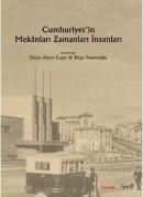 Cumhuriyet\'in Mekanları Zamanları Insanları (ISBN: 9789759051884)