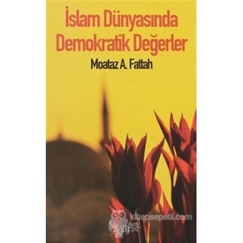 İslam Dünyasında Demokratik Değerler (ISBN: 9786051210841)
