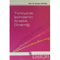 Türkiye'de İstihdamın Analitik Dinamiği - Hüseyin Akyıldız (9789759091552)