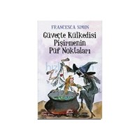 Güveçte Külkedisi Pişirmenin Püf Noktaları - Francesca Simon (ISBN: 9789750512216)