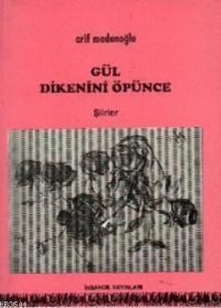 Gül Dikenini Öpünce (ISBN: 9789757446245)