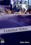 Fabrika Yolu (ISBN: 9786055646103)