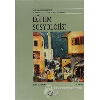 Eğitim Sosyolojisi - Sabri Akdeniz 3990000012264