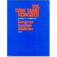 VIII. Türk Tarih Kongresi 1979 1. Cilt (ISBN: 3000012100047)