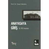 Anayasaya Giriş Ek: 1982 Anayasası Yavuz Sabuncu (ISBN: 9789757582209)