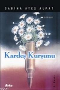 Kardeş Kurşunu (ISBN: 1000883103229)