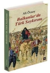 Balkanlarda Türk Soykırımı (ISBN: 9786055452414)
