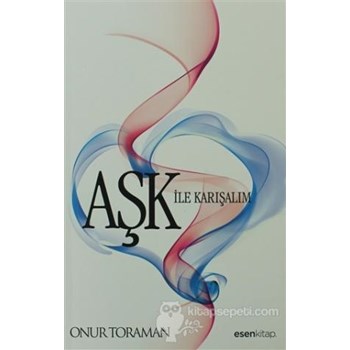 Aşk ile Karışalım (ISBN: 9786054609147)