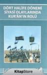 Dört Halife Dönemi Siyasi Olaylarında Kur\'an\'ın Rolü (ISBN: 9786054426126)