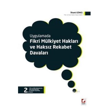 Fikri Mülkiyet Hakları ve Haksız Rekabet Davaları (ISBN: 9789750223747)
