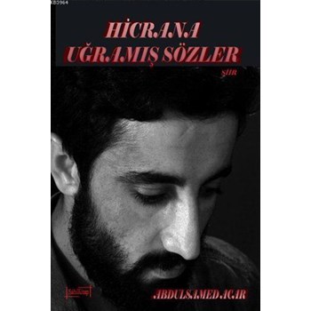 Hicrana Uğramış Sözler (ISBN: 9786055105976)